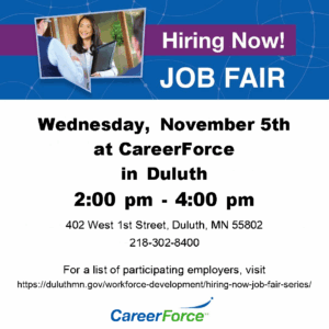 Duluth CareerForce Hiring Now Job Fair, Wednesday November 5th Flyer